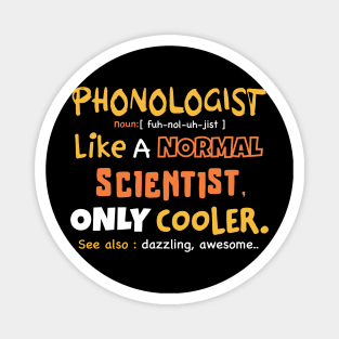 phonologist definition / phonologist gift idea / phonology student present Magnet